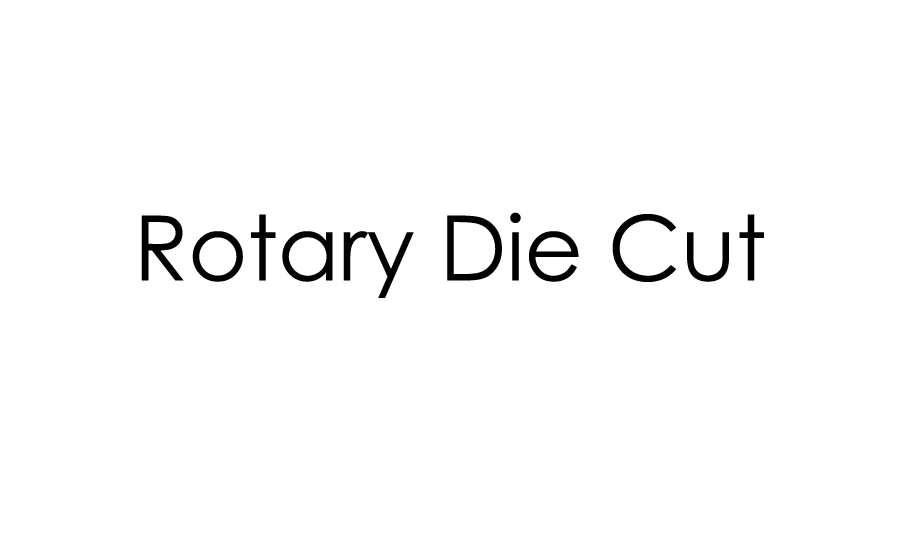 Rotary Die Cut